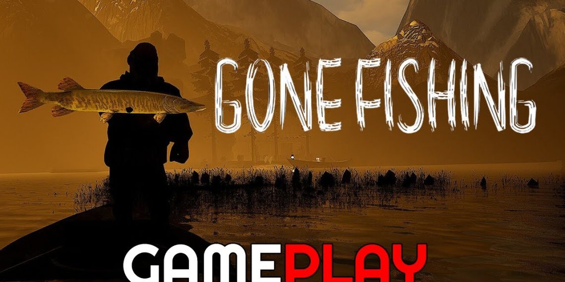 GONE Fishing